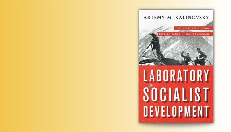 Artemy M. Kalinovsky,  Laboratory of Socialist Development