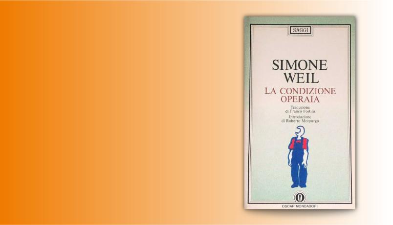 Simone Weil, La condizione operaia  