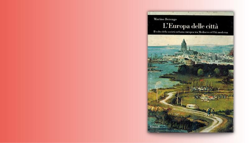 Marino Berengo, L'Europa delle città   
