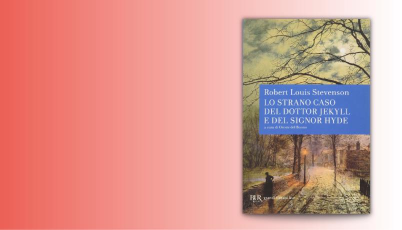 Robert L. Stevenson,  Lo strano caso del dottor Jekyll e del signor Hyde