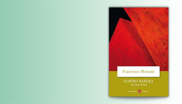 Francesco Remotti, Contro natura. Lettera al Papa