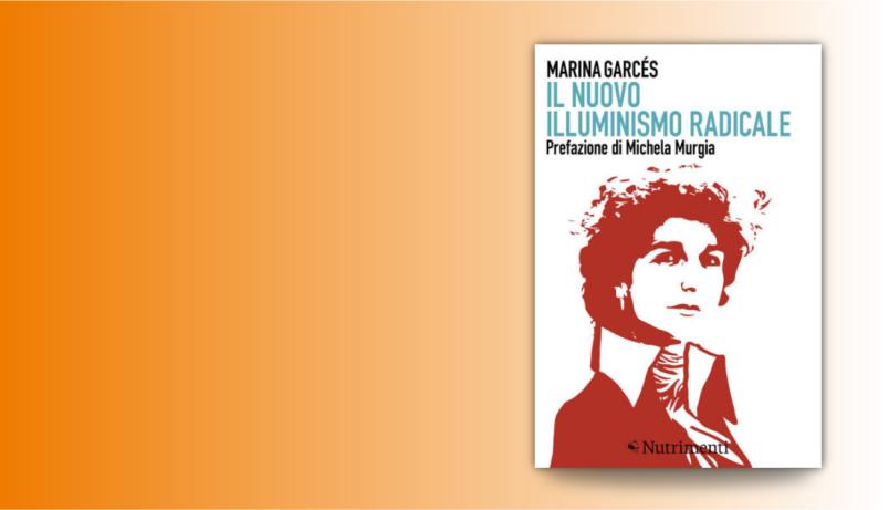 Il nuovo illuminismo radicale
