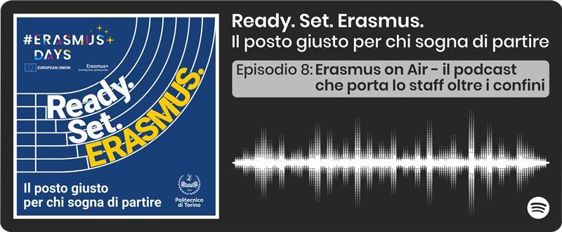 Ready. Set. Erasmus. Il posto giusto per chi sogna di partire. Ascolta l'ottavo episodio