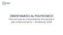 Orientamento (versione completa) | Percorsi per le competenze trasversali e per l'orientamento - Workshop 2022