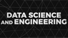 Data Science and Engineering