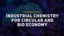 LM | Industrial chemistry for circular and bio economy