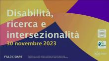 FILL (IN THE) GAPS | Disabilità,ricerca eintersezionalità - Workshop