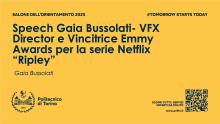 Speech Gaia Bussolati- VFX Director e Vincitrice Emmy Awards per la serie Netflix “Ripley”   